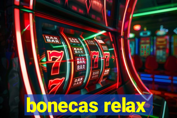 bonecas relax